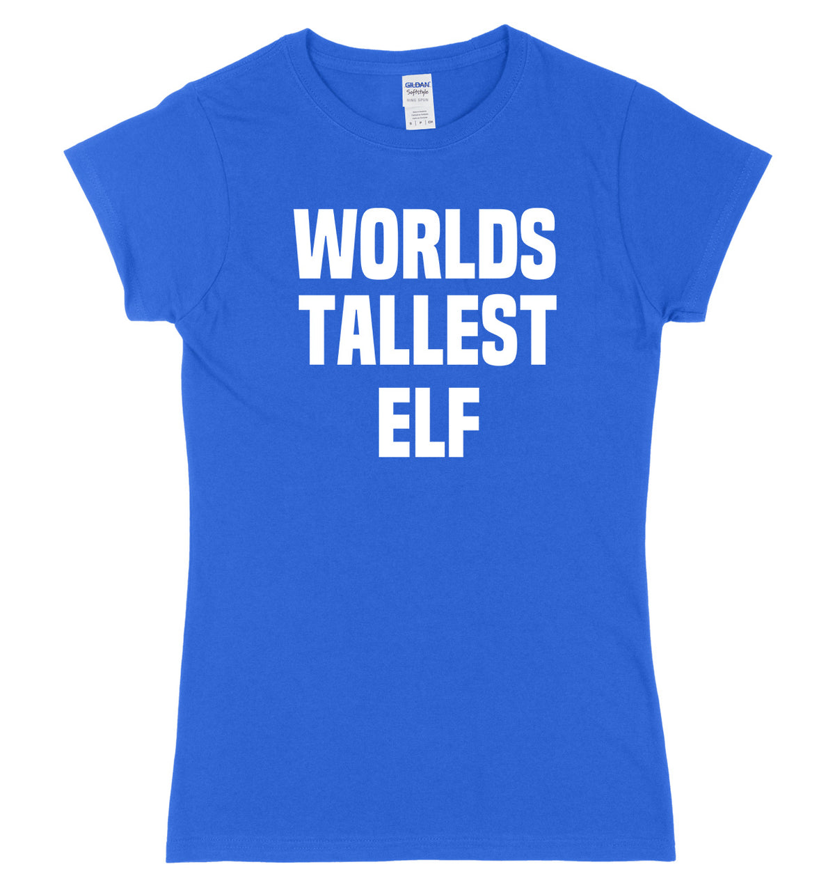 Worlds Tallest Elf Womens Ladies Slim Fit Christmas T-Shirt