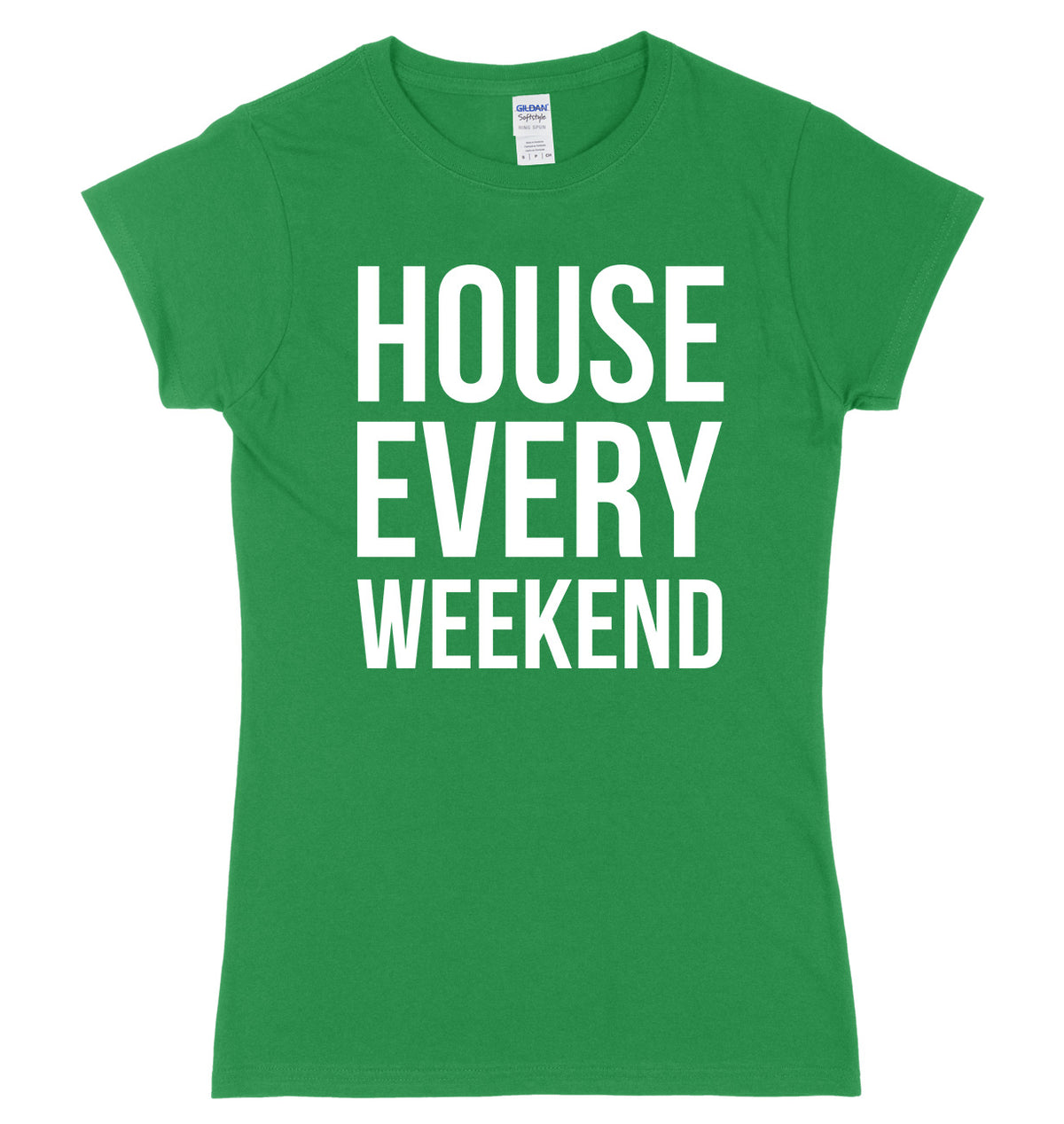 House Every Weekend Womens Ladies Slim Fit T-Shirt