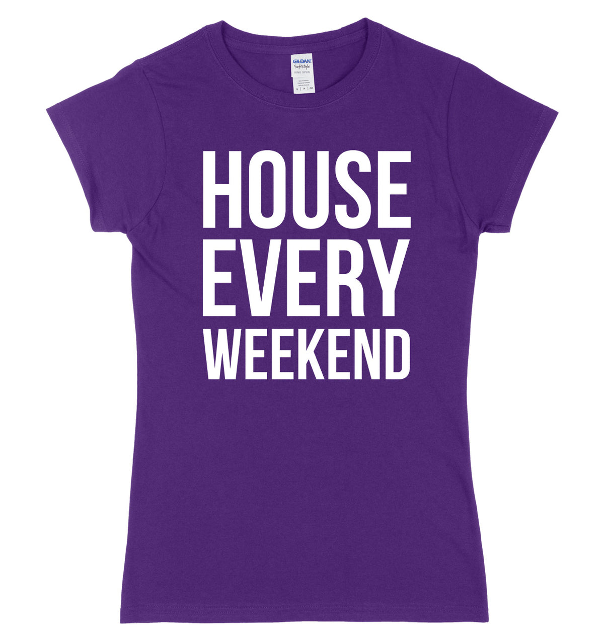 House Every Weekend Womens Ladies Slim Fit T-Shirt