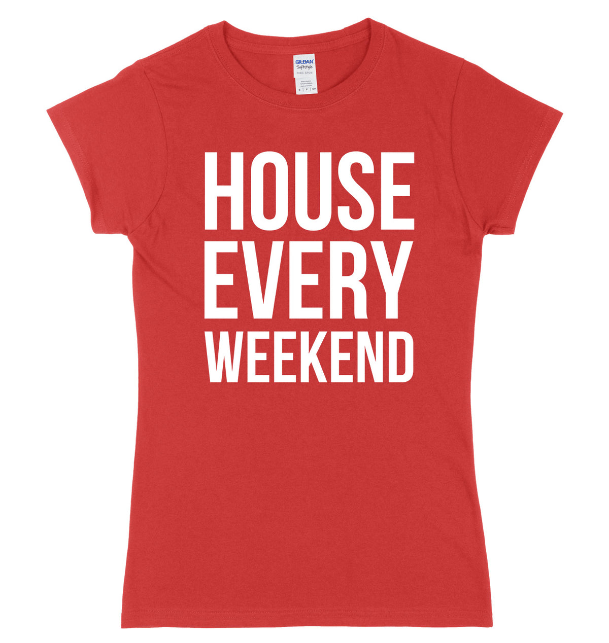 House Every Weekend Womens Ladies Slim Fit T-Shirt