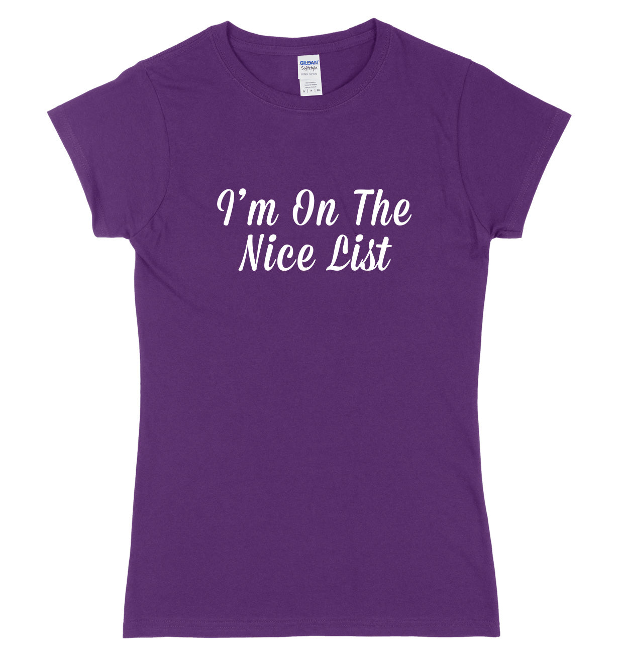 I'm On The Nice List Womens Ladies Slim Fit Christmas T-Shirt