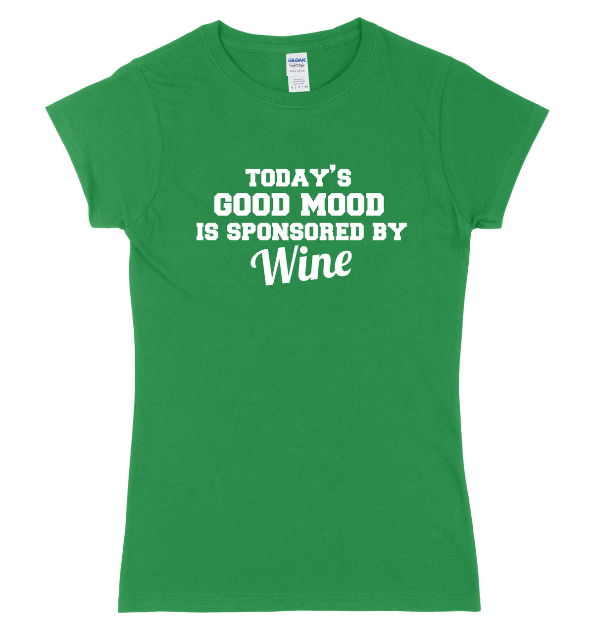 Today&#39;s Good Mood Is Sponsored By Wine Womens Ladies Slim Fit T-Shirt