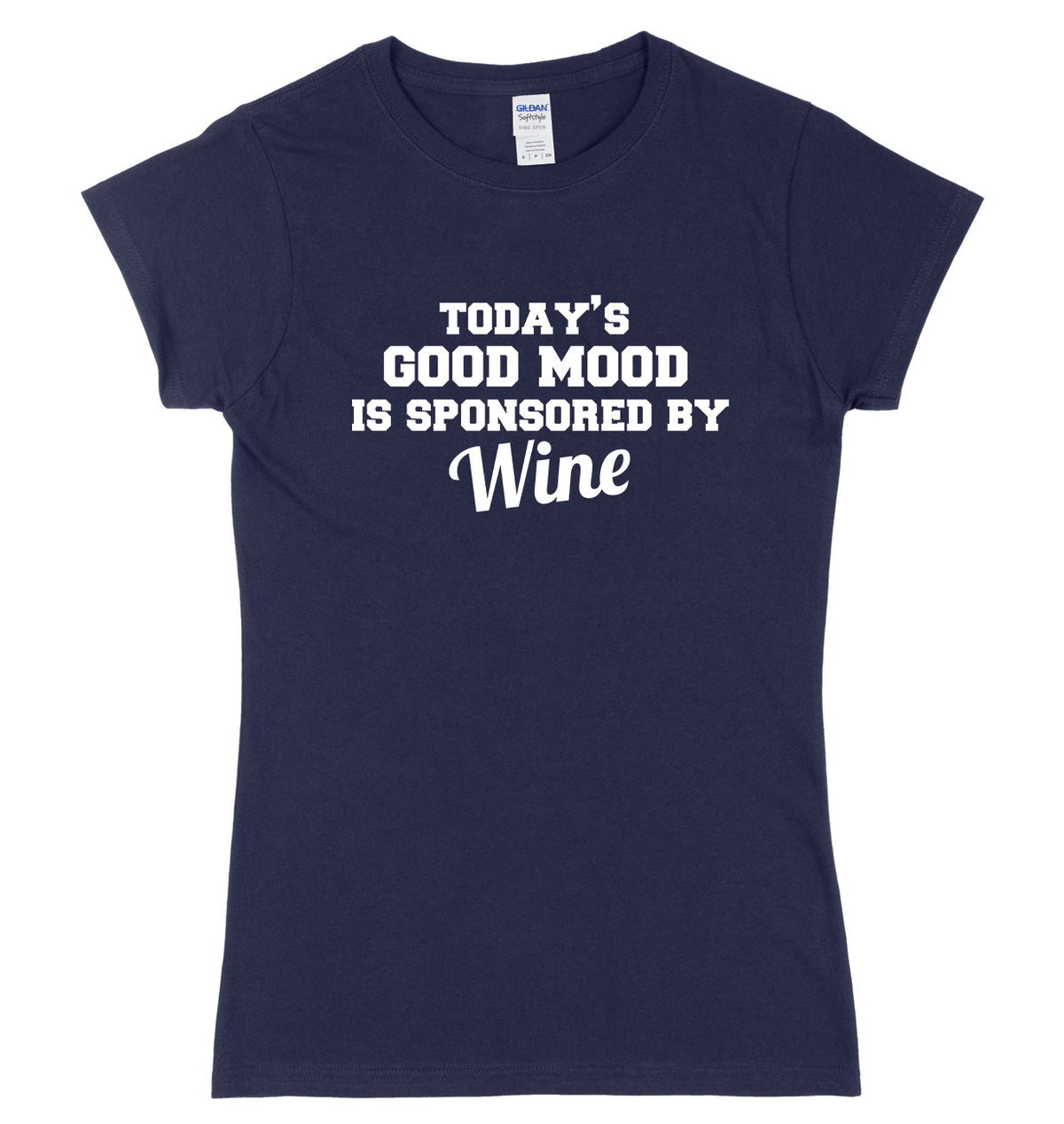 Today&#39;s Good Mood Is Sponsored By Wine Womens Ladies Slim Fit T-Shirt