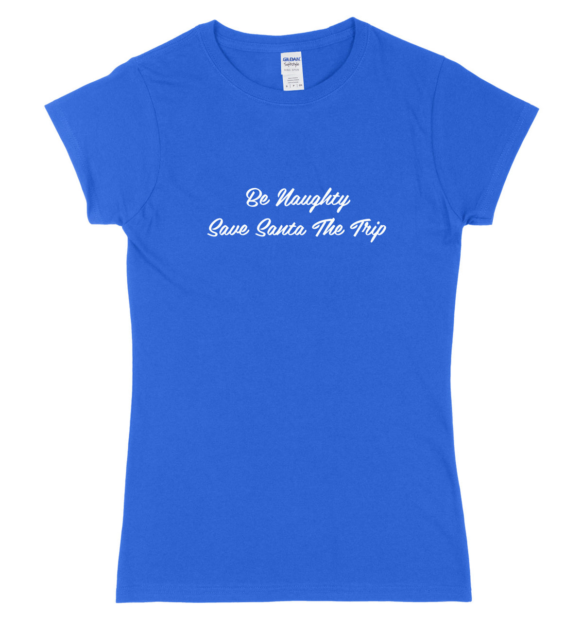 Be Naughty Save Santa The Trip Womens Ladies Slim Fit Christmas T-Shirt