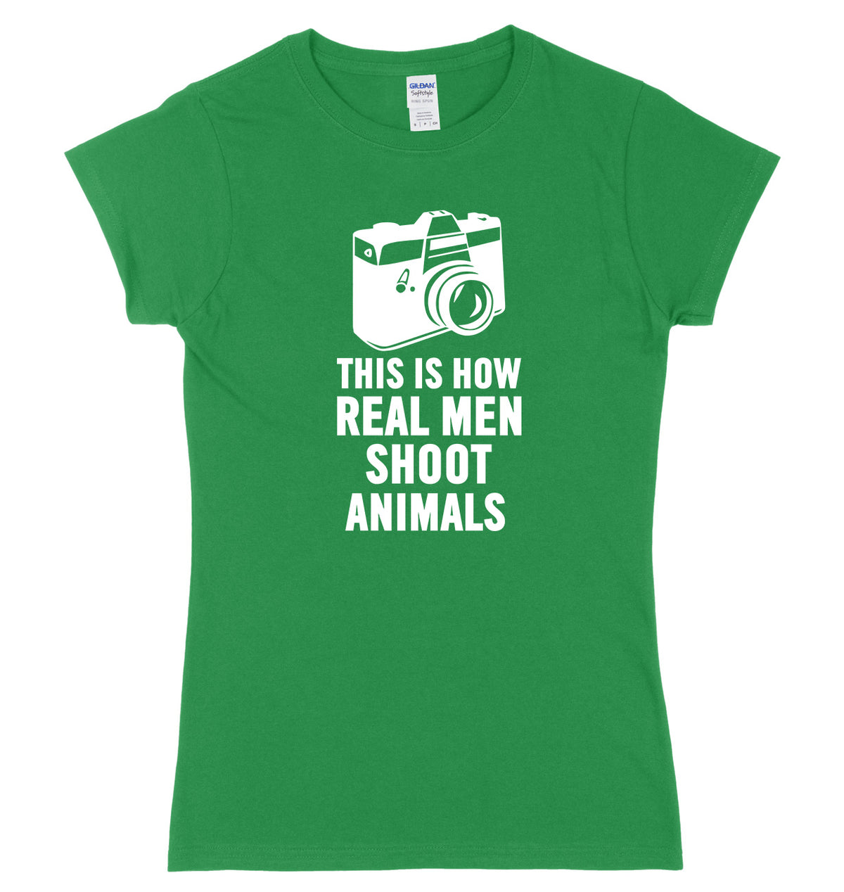 This Is How Real Men Shoot Animals Womens Ladies Slim Fit T-Shirt