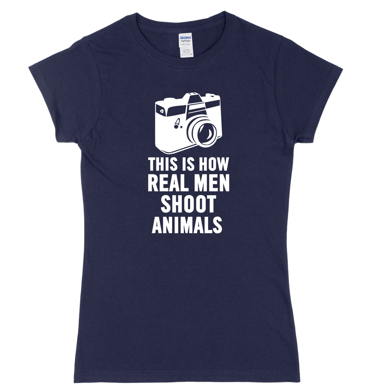 This Is How Real Men Shoot Animals Womens Ladies Slim Fit T-Shirt