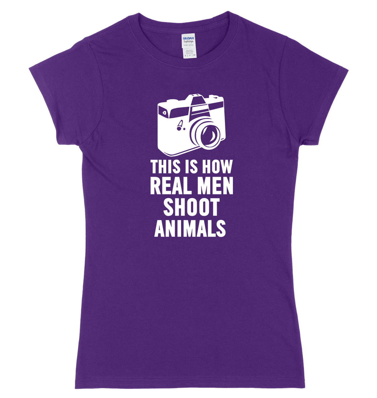 This Is How Real Men Shoot Animals Womens Ladies Slim Fit T-Shirt