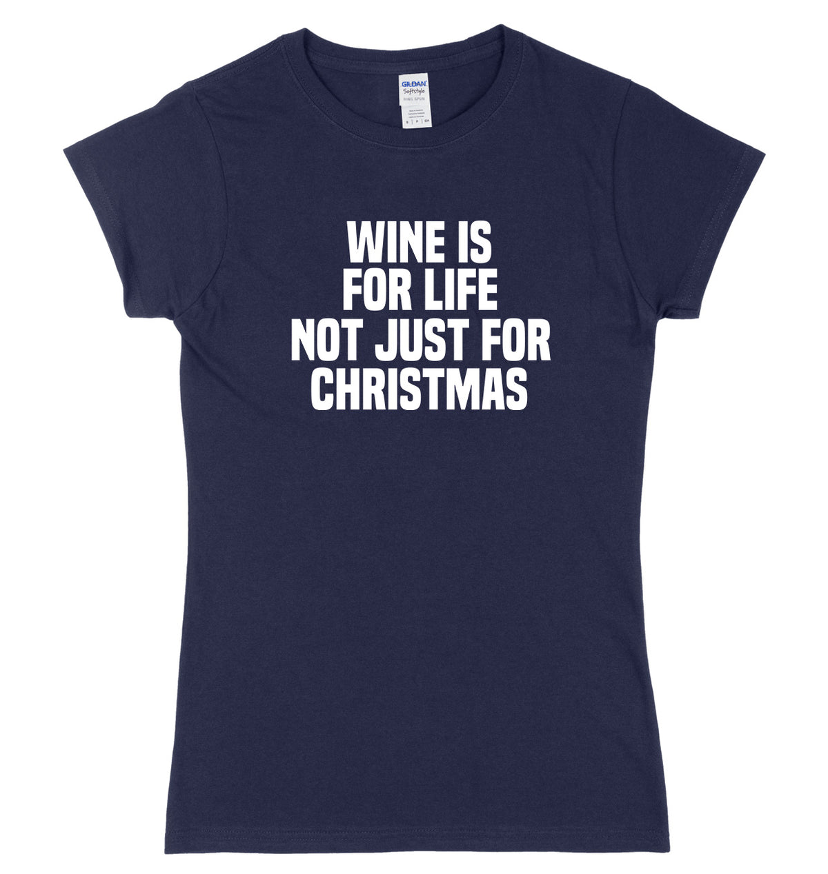 Wine Is For Life Not Just For Christmas Womens Ladies Slim Fit Christmas T-Shirt