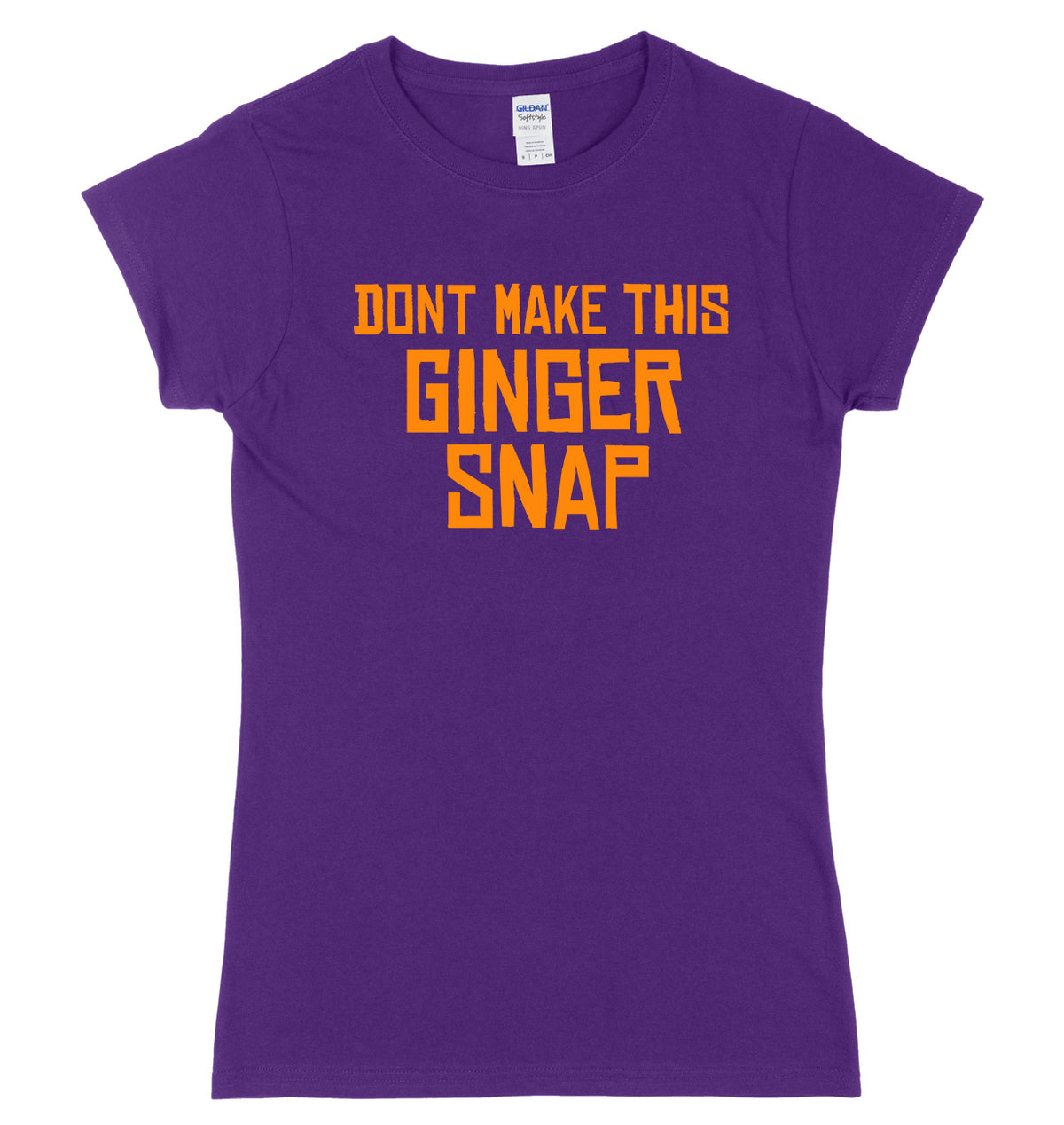 Don&#39;t Make This Ginger Snap Womens Ladies Slim Fit T-Shirt