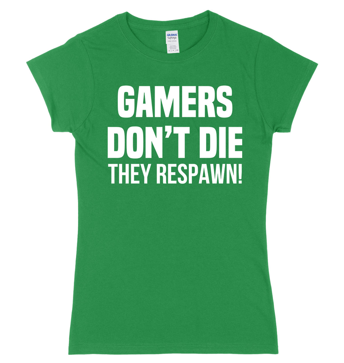 Gamers Don&#39;t Die They Respawn Womens Ladies Slim Fit T-Shirt
