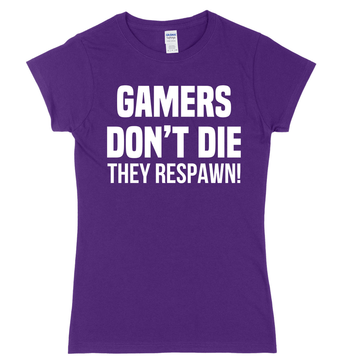 Gamers Don&#39;t Die They Respawn Womens Ladies Slim Fit T-Shirt