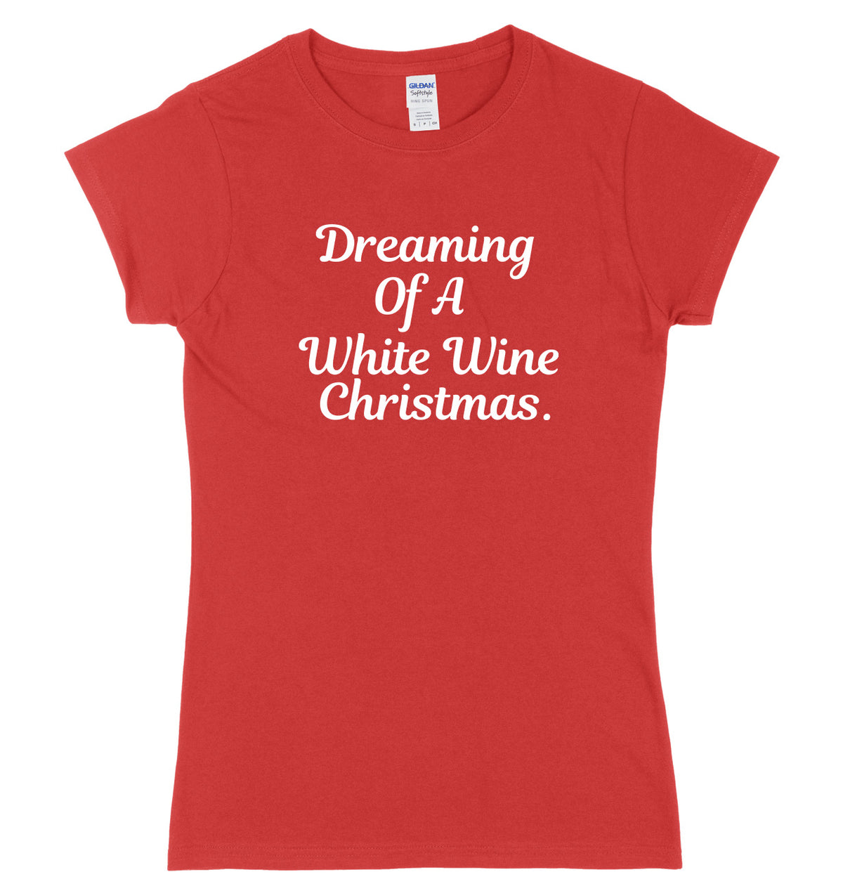 Dreaming Of A White Wine Christmas Womens Ladies Slim Fit Christmas T-Shirt