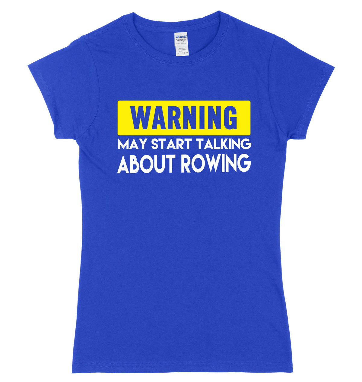 WARNING MAY START TALKING ABOUT ROWING FUNNY WOMENS LADIES SLIM FIT  T-SHIRT
