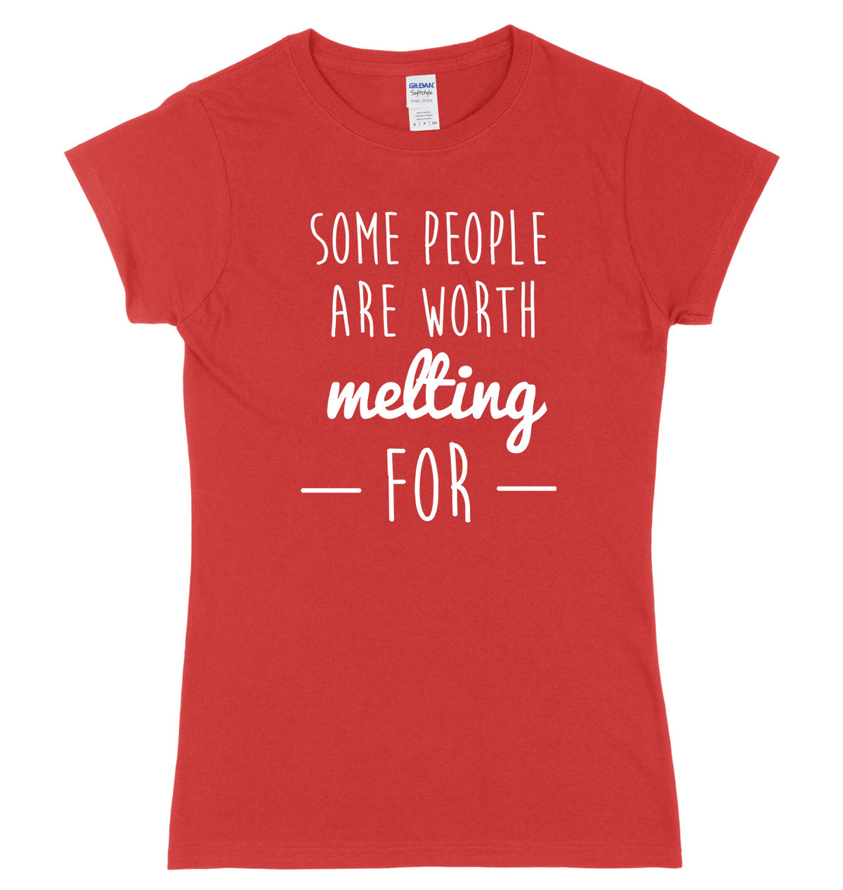 Some People Are Worth Melting For Womens Ladies Slim Fit Christmas T-Shirt
