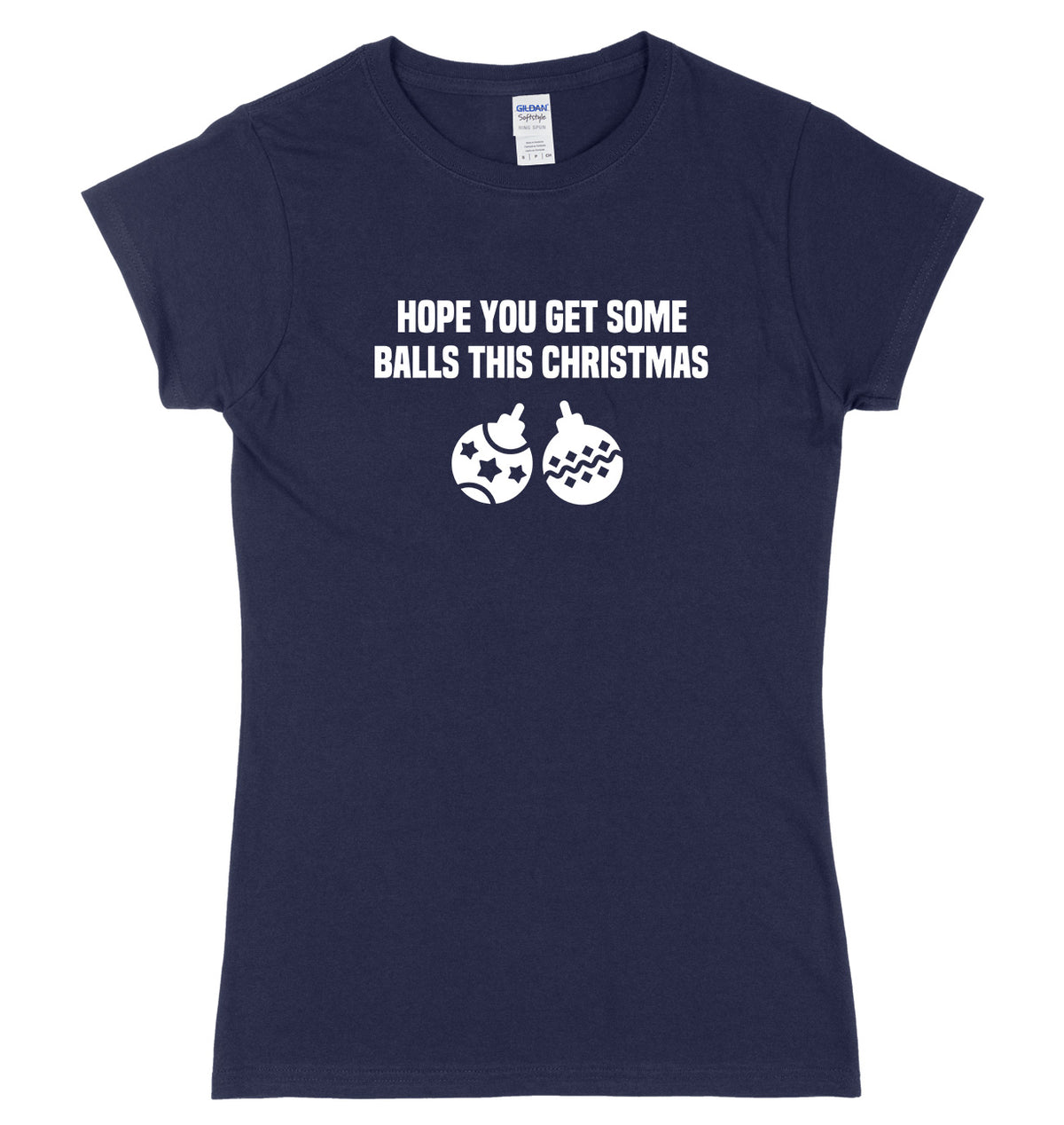 Hope You Get Some Balls This Christmas Womens Ladies Slim Fit Christmas T-Shirt