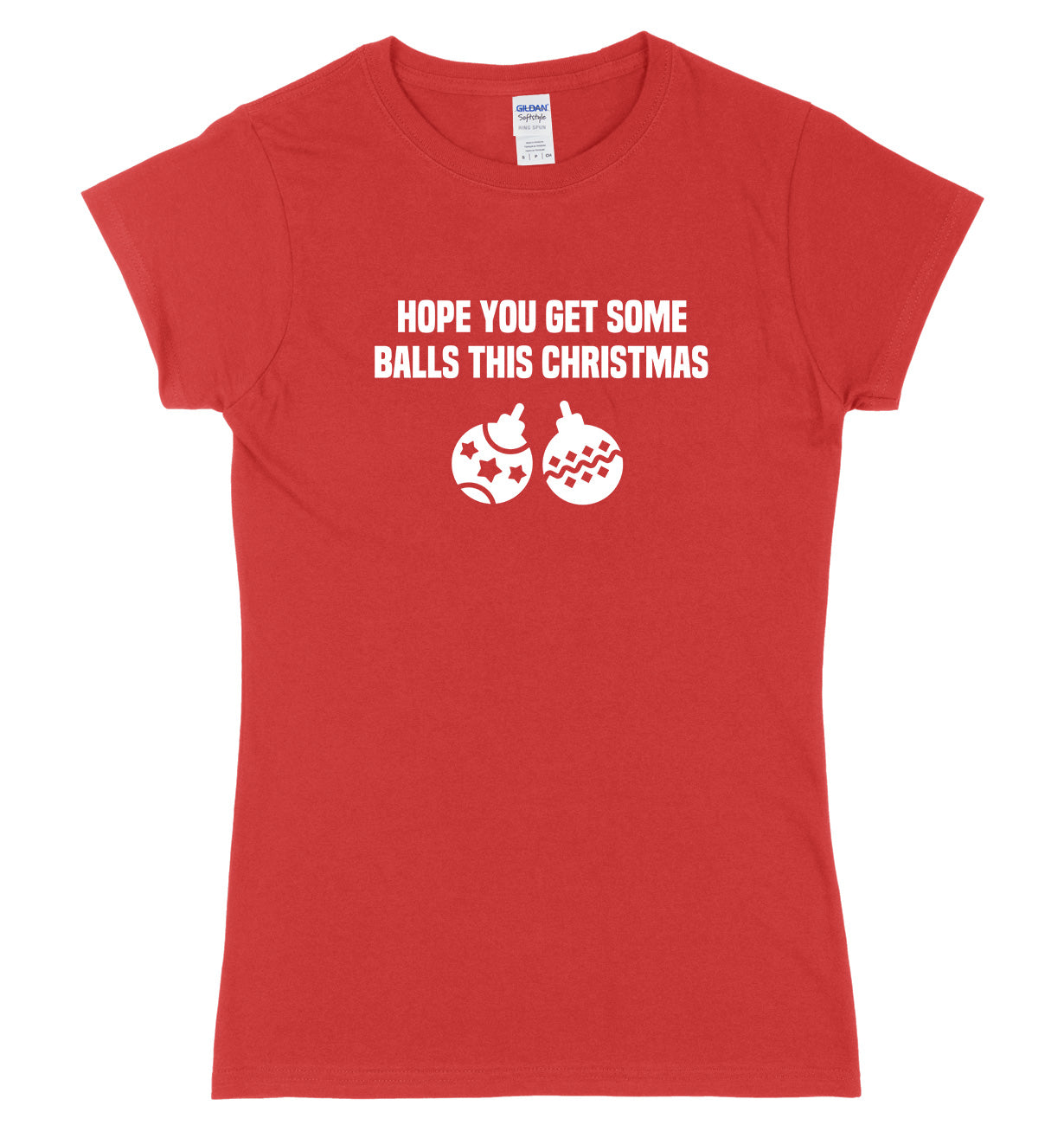 Hope You Get Some Balls This Christmas Womens Ladies Slim Fit Christmas T-Shirt