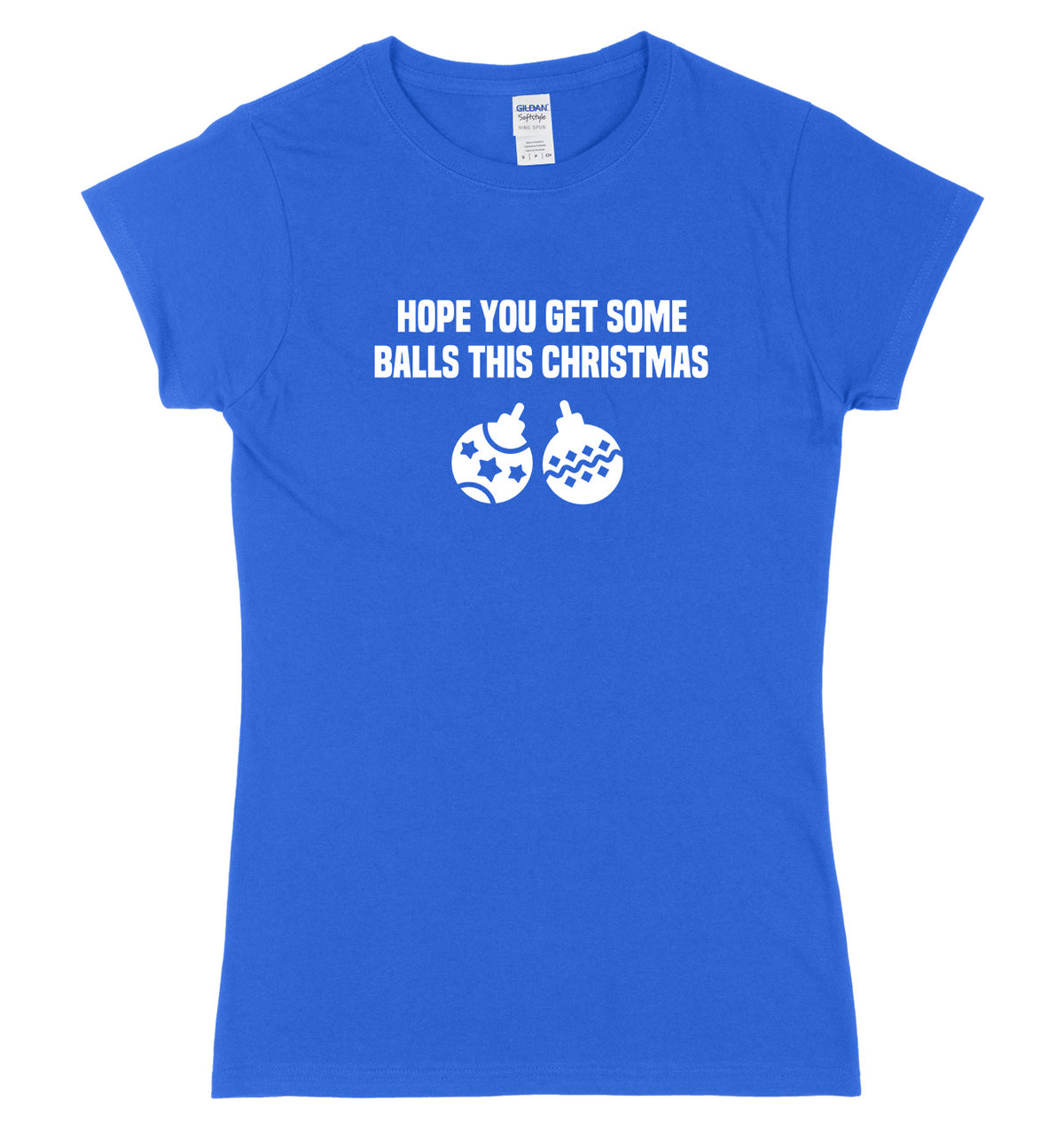 Hope You Get Some Balls This Christmas Womens Ladies Slim Fit Christmas T-Shirt