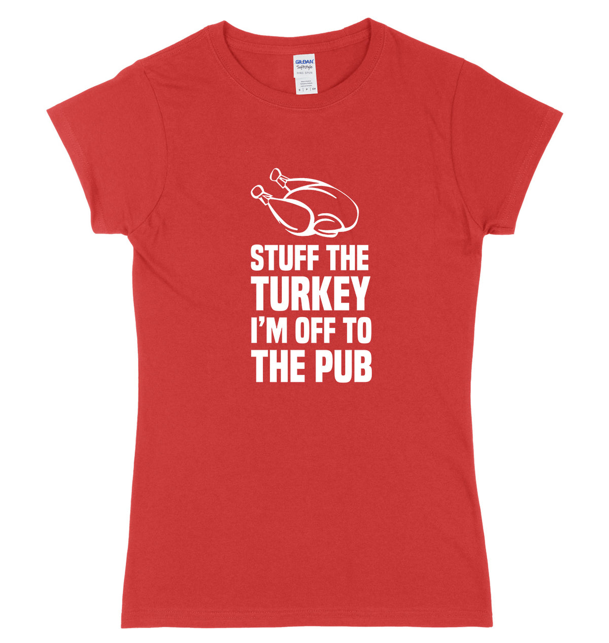 Stuff The Turkey I&#39;m Off To The Pub Womens Ladies Funny Slim Fit Christmas T-Shirt