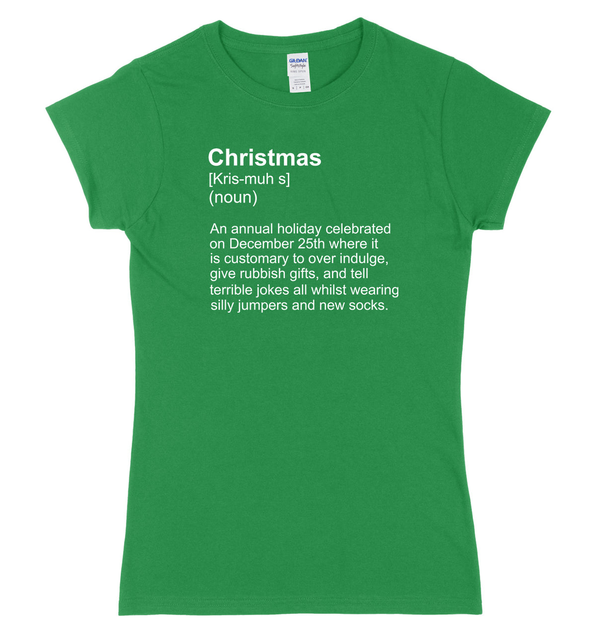 Christmas (Kris-muh-s) (noun) Womens Ladies Slim Fit Christmas T-Shirt