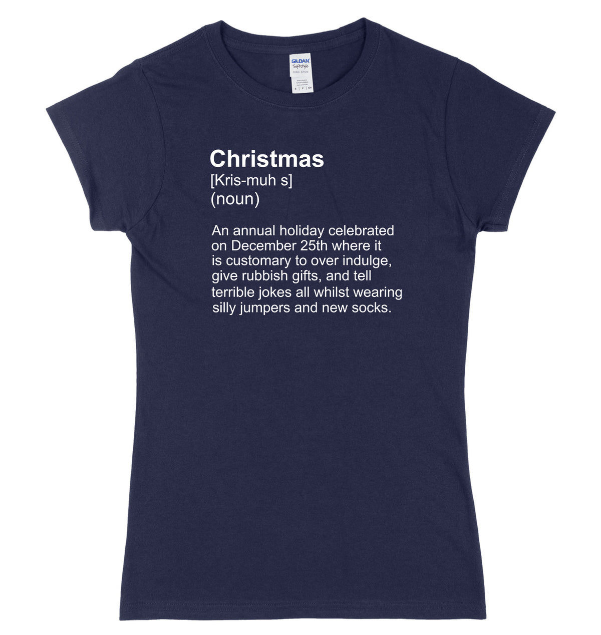 Christmas (Kris-muh-s) (noun) Womens Ladies Slim Fit Christmas T-Shirt