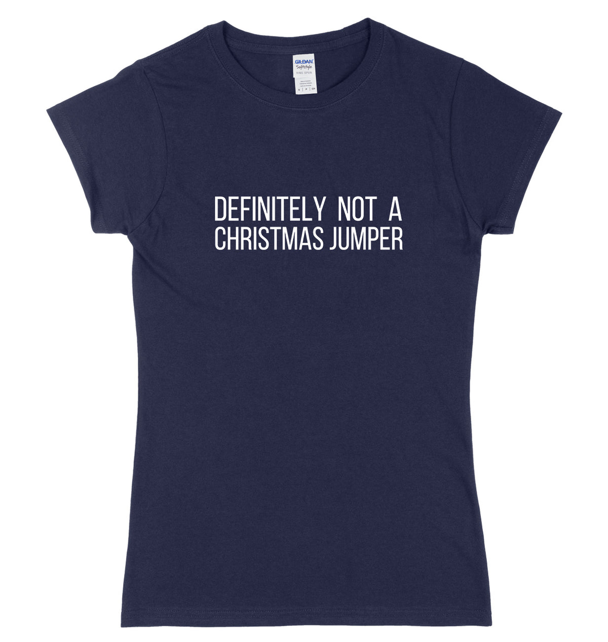 Definitely Not A Christmas Jumper Womens Ladies Slim Fit Christmas T-Shirt