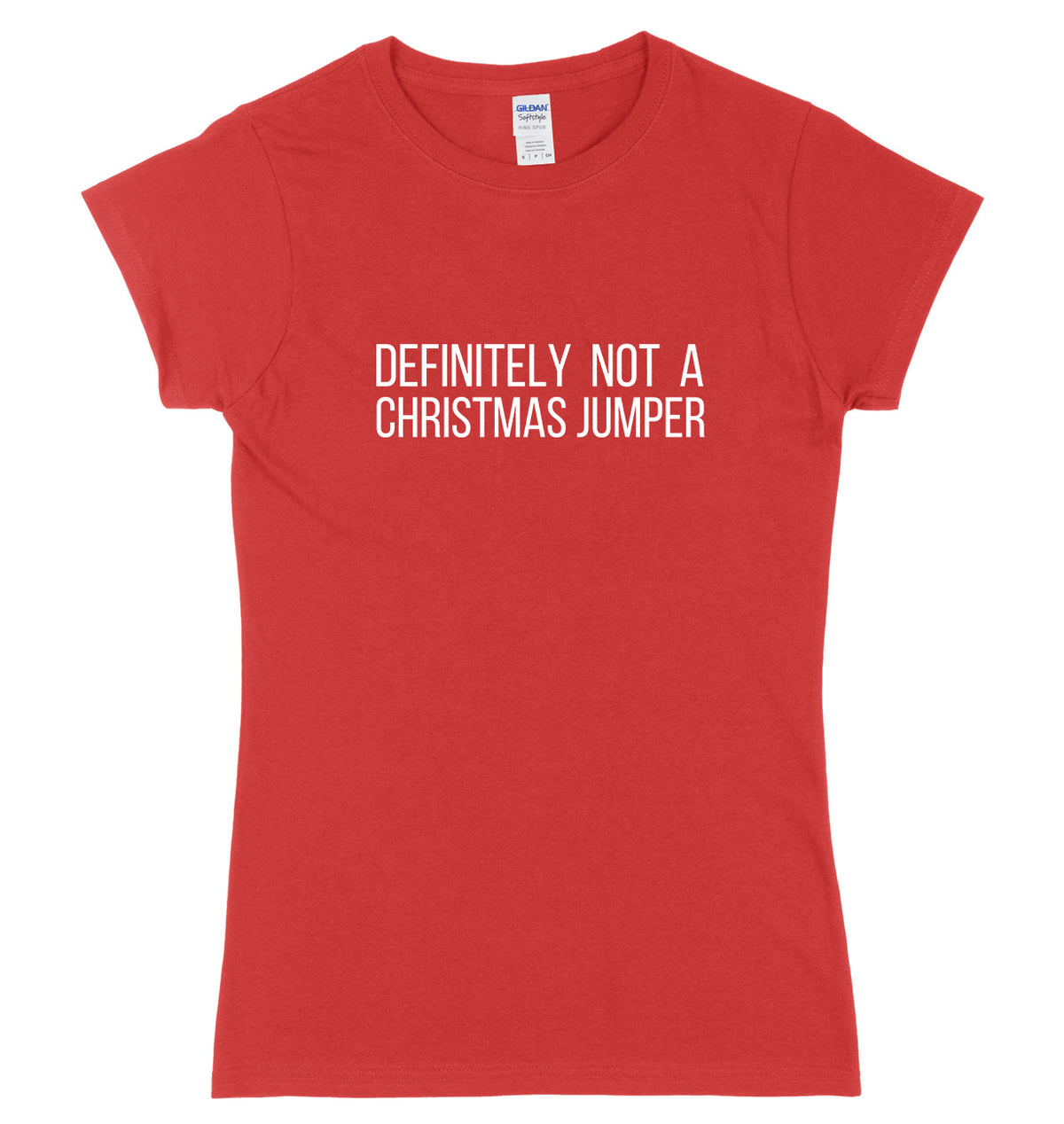 Definitely Not A Christmas Jumper Womens Ladies Slim Fit Christmas T-Shirt