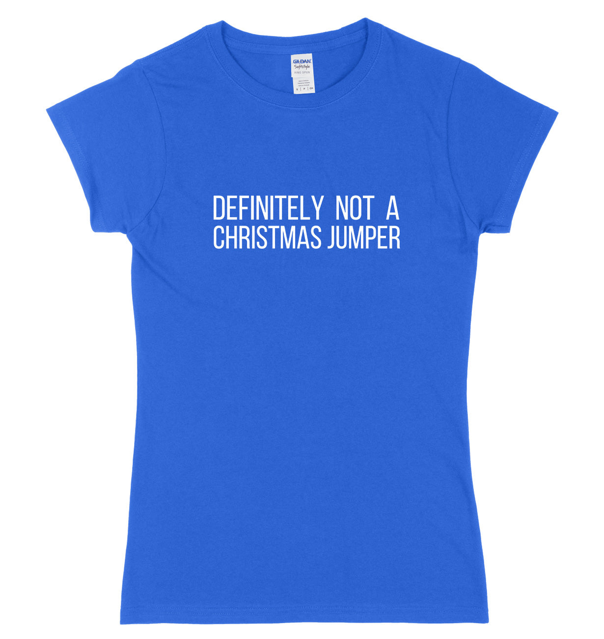 Definitely Not A Christmas Jumper Womens Ladies Slim Fit Christmas T-Shirt