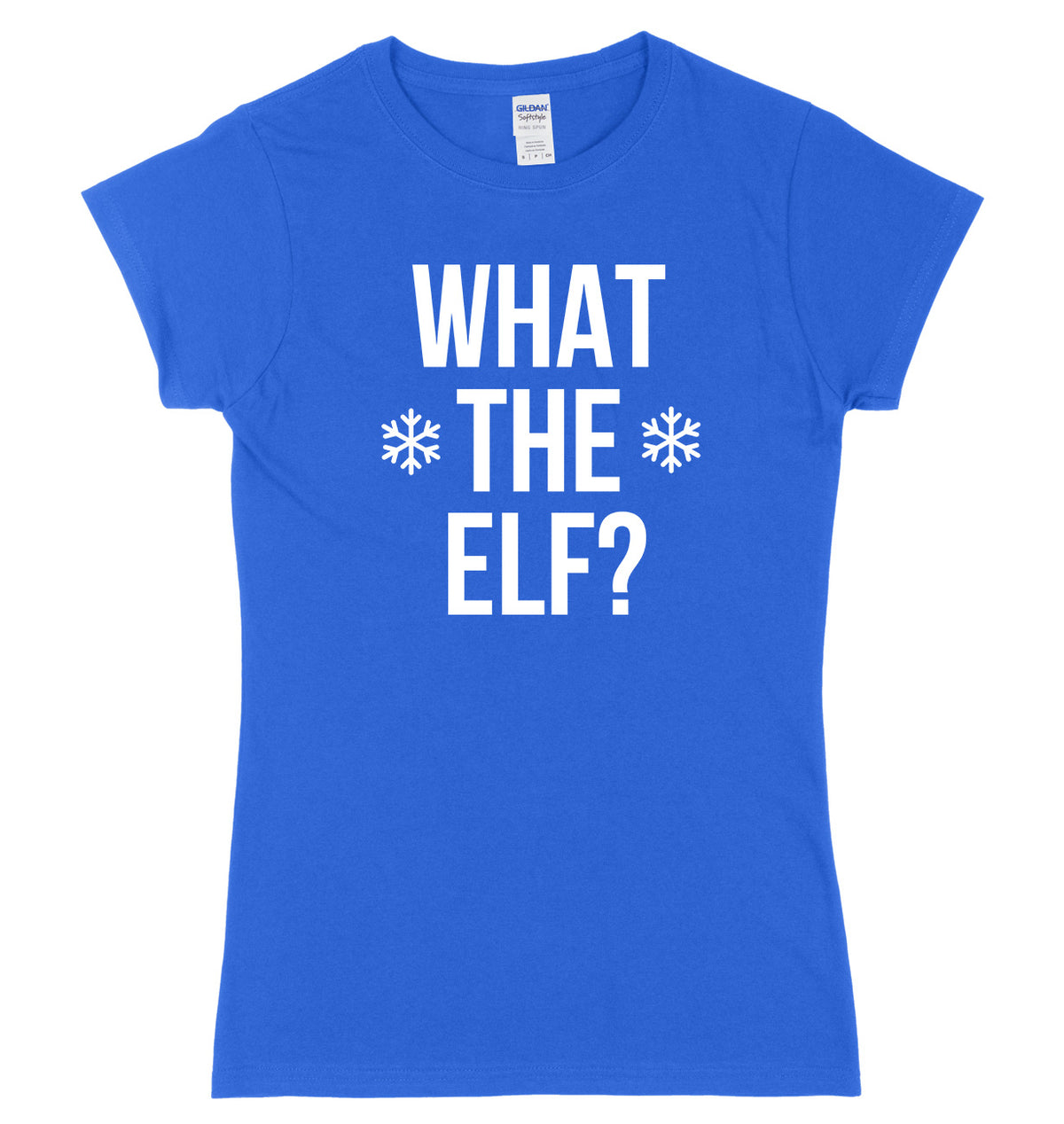 What The Elf? Womens Ladies Funny Slim Fit Christmas T-Shirt